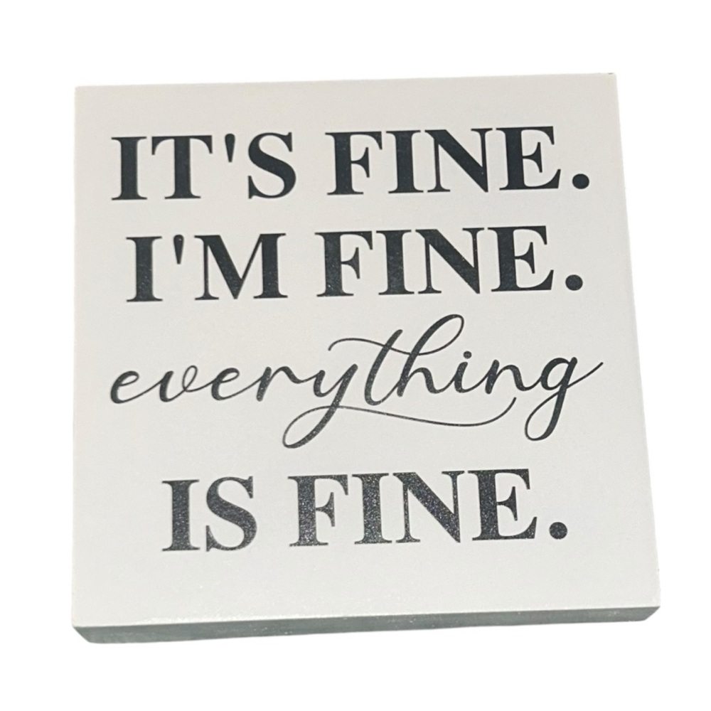 It's Fine I'm Fine Everything Is Fine‎ Decorative Square Tray